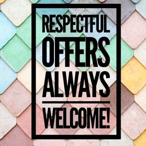 Respectful Offers Always Considered!